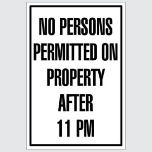 School Sign - No Persons Permitted on Property After 11 PM